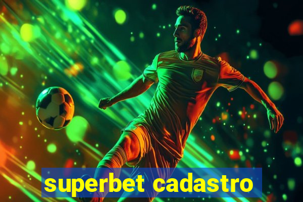 superbet cadastro